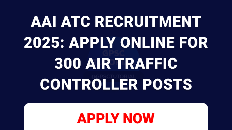 AAI ATC Recruitment 2025: Apply Online for 300 Air Traffic Controller Posts